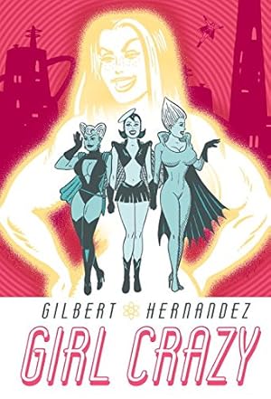 Image du vendeur pour Girl Crazy by Hernandez, Gilbert [Hardcover ] mis en vente par booksXpress