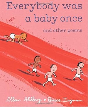 Seller image for Everybody Was a Baby Once: and Other Poems by Ahlberg, Allan [Hardcover ] for sale by booksXpress