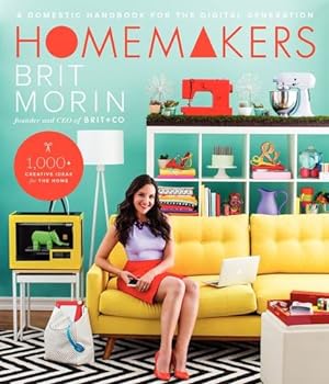 Seller image for Homemakers: A Domestic Handbook for the Digital Generation by Morin, Brit [Paperback ] for sale by booksXpress