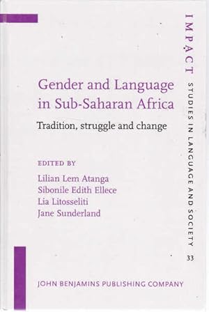 Immagine del venditore per Gender and Language in Sub-Saharan Africa: Tradition, Struggle and Change: Impacts, Studies in Language and Society No 33 venduto da Goulds Book Arcade, Sydney