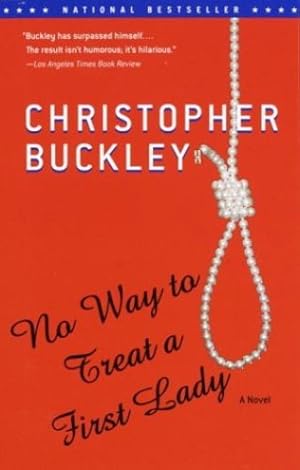 Seller image for No Way to Treat a First Lady: A Novel by Buckley, Christopher [Paperback ] for sale by booksXpress
