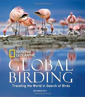 Seller image for Global Birding: Traveling the World in Search of Birds by Beletsky, Les [Hardcover ] for sale by booksXpress