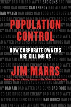 Seller image for Population Control: How Corporate Owners Are Killing Us by Marrs, Jim [Paperback ] for sale by booksXpress