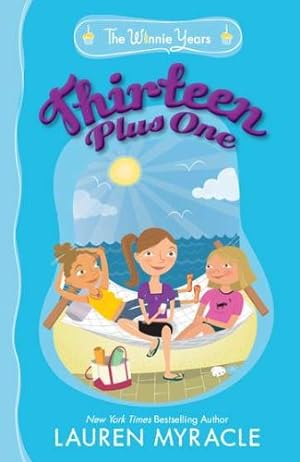 Seller image for Thirteen Plus One (The Winnie Years) by Myracle, Lauren [Paperback ] for sale by booksXpress