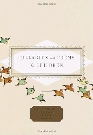 Imagen del vendedor de Lullabies and Poems for Children (Everyman's Library Pocket Poets Series) [Hardcover ] a la venta por booksXpress