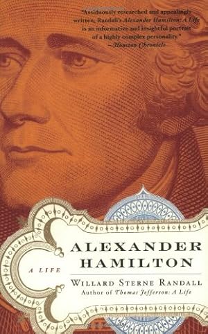 Seller image for Alexander Hamilton: A Life by Randall, Willard Sterne [Paperback ] for sale by booksXpress