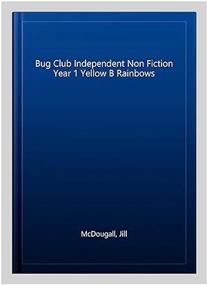 Seller image for Bug Club Independent Non Fiction Year 1 Yellow B Rainbows for sale by GreatBookPrices