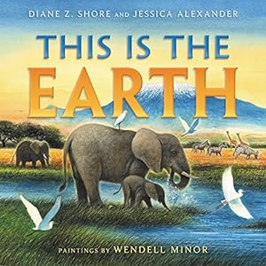 Seller image for This Is the Earth by Shore, Diane Z, Alexander, Jessica [Hardcover ] for sale by booksXpress