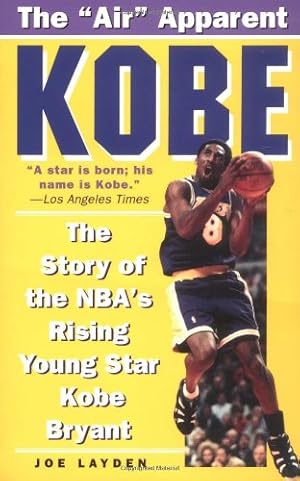 Seller image for Kobe: The Story of the NBA's Rising Young Star Kobe Bryant by Layden, Joe [Mass Market Paperback ] for sale by booksXpress