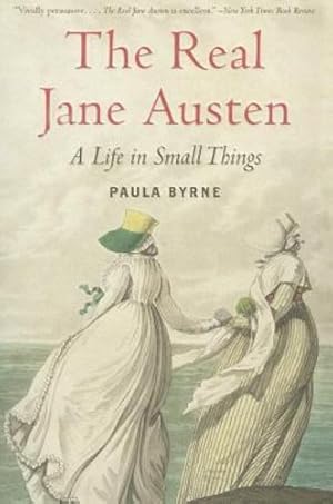 Seller image for The Real Jane Austen: A Life in Small Things by Byrne, Paula [Paperback ] for sale by booksXpress