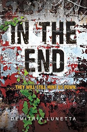 Imagen del vendedor de In the End (They will still hunt us down) by Lunetta, Demitria [Paperback ] a la venta por booksXpress