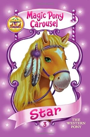 Seller image for Magic Pony Carousel #3: Star the Western Pony by Shire, Poppy [Paperback ] for sale by booksXpress
