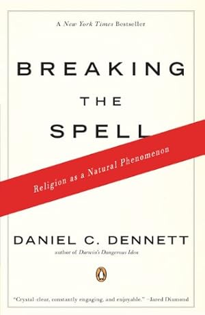 Seller image for Breaking the Spell: Religion as a Natural Phenomenon by Dennett, Daniel C. [Paperback ] for sale by booksXpress