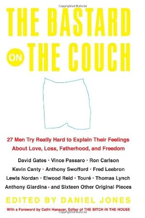 Seller image for The Bastard on the Couch: 27 Men Try Really Hard to Explain Their Feelings About Love, Loss, Fatherhood, and Freedom by Jones, Daniel [Paperback ] for sale by booksXpress