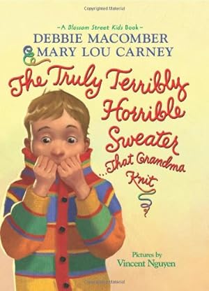 Seller image for The Truly Terribly Horrible Sweater.That Grandma Knit (Blossom Street Kids Books) by Macomber, Debbie, Carney, Mary Lou [Hardcover ] for sale by booksXpress