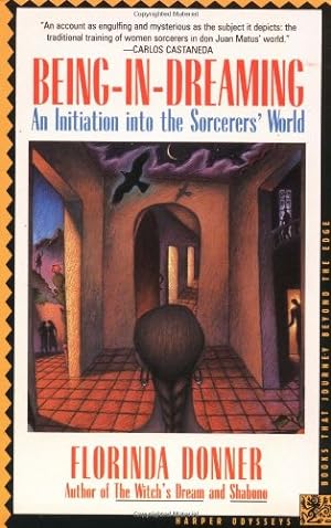 Seller image for Being-in-Dreaming: An Initiation into the Sorcerers' World (Harper Odyssey S) by Donner, Florinda [Paperback ] for sale by booksXpress