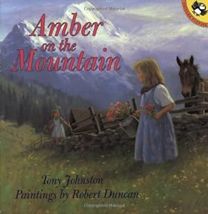 Seller image for Amber on the Mountain (Picture Puffins) by Johnston, Tony, Duncan, Robert A. [Paperback ] for sale by booksXpress
