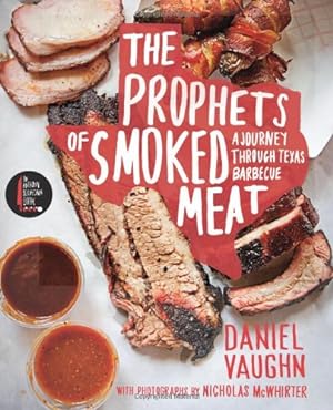 Image du vendeur pour The Prophets of Smoked Meat: A Journey Through Texas Barbecue by Daniel Vaughn [Hardcover ] mis en vente par booksXpress