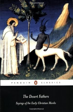 Imagen del vendedor de The Desert Fathers: Sayings of the Early Christian Monks (Penguin Classics) [Paperback ] a la venta por booksXpress