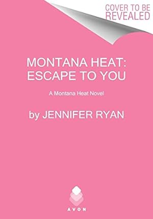 Seller image for Montana Heat: Escape to You: A Montana Heat Novel by Ryan, Jennifer [Mass Market Paperback ] for sale by booksXpress