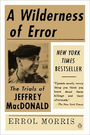 Seller image for A Wilderness of Error: The Trials of Jeffrey MacDonald by Morris, Errol [Paperback ] for sale by booksXpress