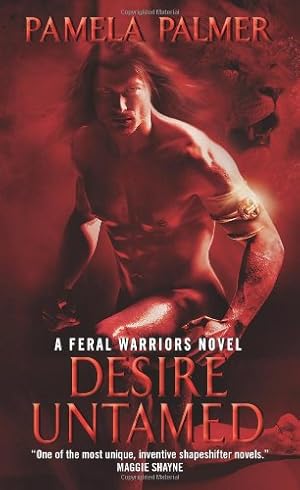 Imagen del vendedor de Desire Untamed (Feral Warriors) by Palmer, Pamela [Mass Market Paperback ] a la venta por booksXpress