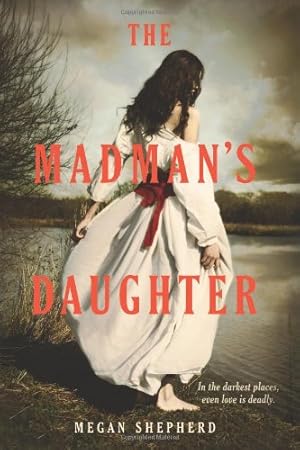 Seller image for The Madman's Daughter by Megan Shepherd [Hardcover ] for sale by booksXpress