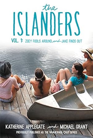 Seller image for The Islanders: Volume 1: Zoey Fools Around and Jake Finds Out by Applegate, Katherine, Grant, Michael [Paperback ] for sale by booksXpress