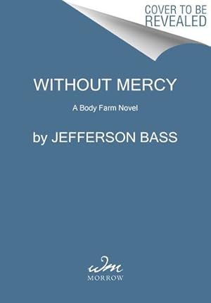 Seller image for Without Mercy: A Body Farm Novel by Bass, Jefferson [Mass Market Paperback ] for sale by booksXpress