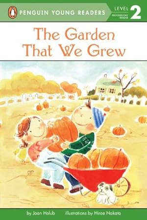 Seller image for The Garden That We Grew (Penguin Young Readers, Level 2) by Holub, Joan [Paperback ] for sale by booksXpress