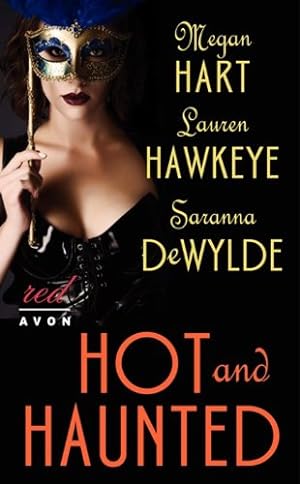 Seller image for Hot and Haunted by Hart, Megan, Hawkeye, Lauren, DeWylde, Saranna [Mass Market Paperback ] for sale by booksXpress