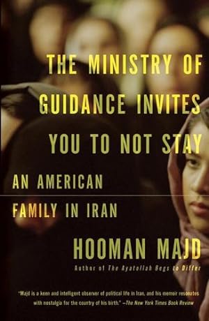Seller image for The Ministry of Guidance Invites You to Not Stay: An American Family in Iran by Majd, Hooman [Paperback ] for sale by booksXpress