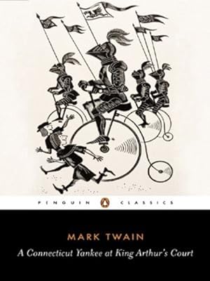 Image du vendeur pour A Connecticut Yankee in King Arthur's Court (Penguin Classics) by Twain, Mark [Paperback ] mis en vente par booksXpress