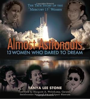 Seller image for Almost Astronauts: 13 Women Who Dared to Dream (Jane Addams Honor Book (Awards)) by Stone, Tanya Lee [Hardcover ] for sale by booksXpress