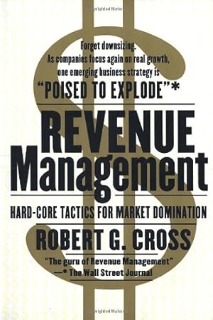 Imagen del vendedor de Revenue Management: Hard-Core Tactics for Market Domination by Cross, Robert G. [Paperback ] a la venta por booksXpress