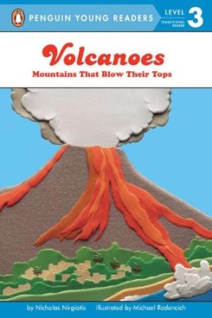 Seller image for Volcanoes: Mountains That Blow Their Tops (Penguin Young Readers, Level 3) by Nirgiotis, Nicholas [Paperback ] for sale by booksXpress