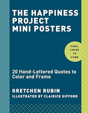 Imagen del vendedor de The Happiness Project Mini Posters: A Coloring Book: 20 Hand-Lettered Quotes to Pull Out and Frame by Rubin, Gretchen [Paperback ] a la venta por booksXpress