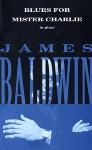 Seller image for Blues for Mister Charlie: A Play by Baldwin, James [Paperback ] for sale by booksXpress