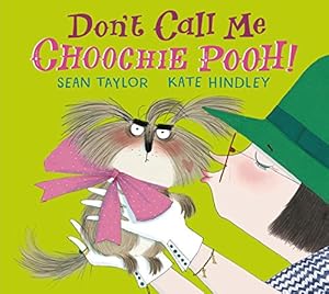 Seller image for Don't Call Me Choochie Pooh! by Taylor, Sean [Hardcover ] for sale by booksXpress