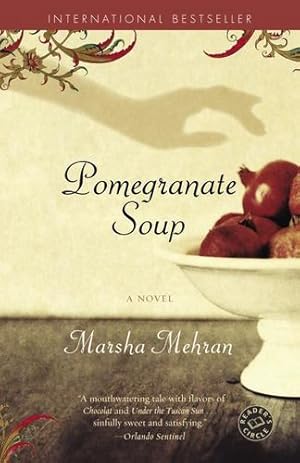 Seller image for Pomegranate Soup: A Novel by Mehran, Marsha [Paperback ] for sale by booksXpress