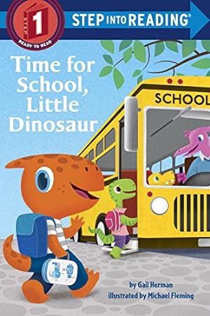 Seller image for Time for School, Little Dinosaur (Step into Reading) by Herman, Gail [Paperback ] for sale by booksXpress