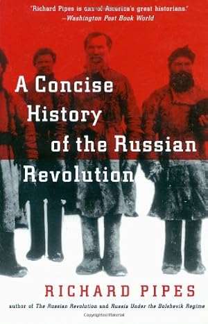 Immagine del venditore per A Concise History of the Russian Revolution by Pipes, Richard [Paperback ] venduto da booksXpress