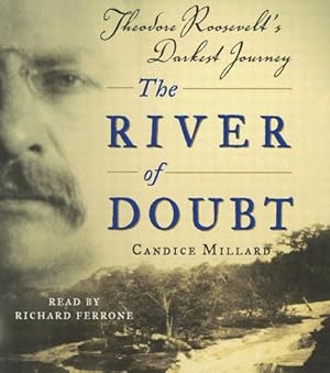 Seller image for The River of Doubt: Theodore Roosevelt's Darkest Journey by Millard, Candice [Audio CD ] for sale by booksXpress