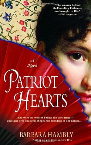 Seller image for Patriot Hearts: A Novel of the Founding Mothers by Hambly, Barbara [Paperback ] for sale by booksXpress