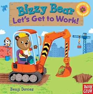 Imagen del vendedor de Bizzy Bear: Let's Get to Work! by Nosy Crow [Board book ] a la venta por booksXpress