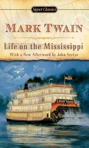 Seller image for Life on the Mississippi (Signet Classics) by Twain, Mark [Mass Market Paperback ] for sale by booksXpress
