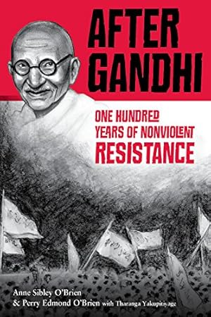 Seller image for After Gandhi: One Hundred Years of Nonviolent Resistance by O'Brien, Anne Sibley, O'Brien, Perry Edmond [Paperback ] for sale by booksXpress