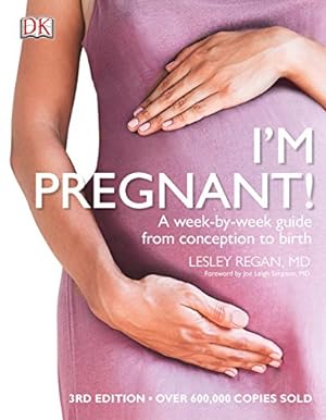Seller image for I'm Pregnant!: A week-by-week guide from conception to birth by Regan, Lesley, Simpson, Joe Leigh [Paperback ] for sale by booksXpress