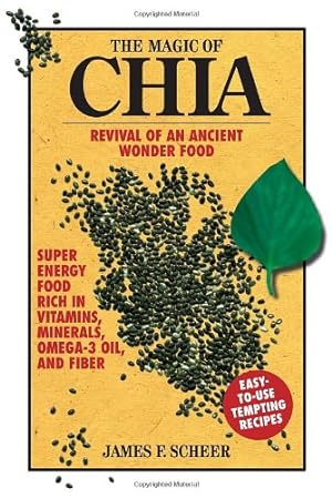 Image du vendeur pour The Magic of Chia: Revival of an Ancient Wonder Food by Scheer, James F. [Paperback ] mis en vente par booksXpress