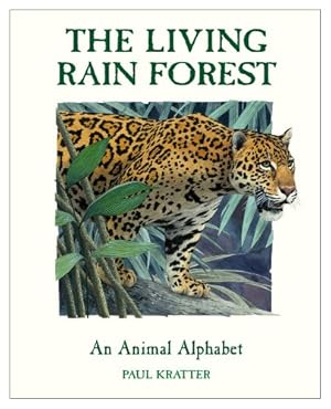 Seller image for The Living Rain Forest: An Animal Alphabet by Kratter, Paul [Paperback ] for sale by booksXpress